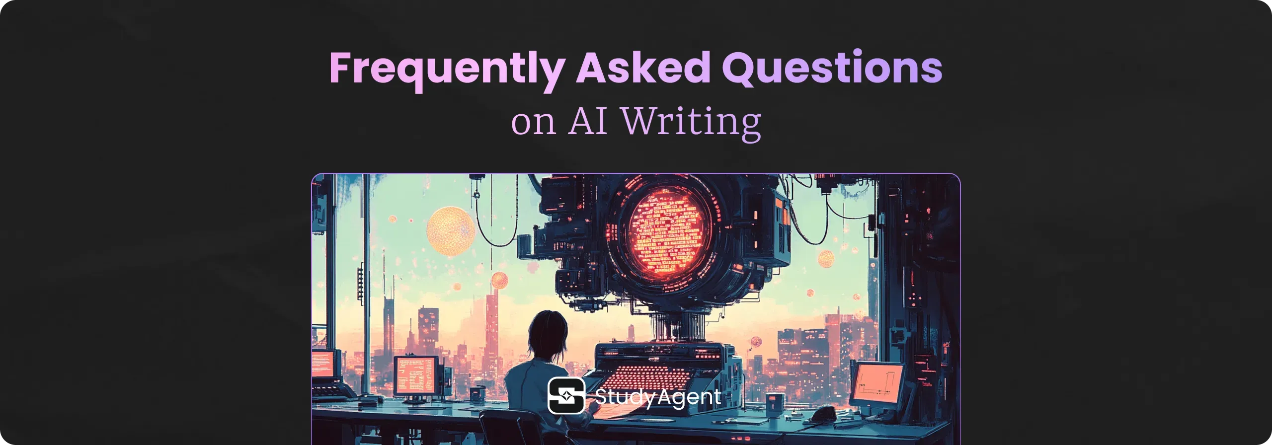 Frequently Asked Questions on AI Writing